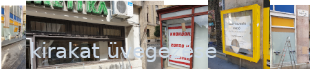 Kitört kirakatüveg gyors cseréje,üvegezés Üveges Gyorsszolgálat